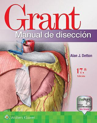 Grant. Manual de disección 17e Lippincott Connect Print Book and Digital  Access Card Package Seventeenth