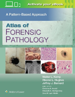 Atlas of Forensic Pathology: A Pattern Based Approach: Print plus eBook with  Multimedia
