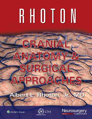 Rhoton Cranial Anatomy and Surgical Approaches