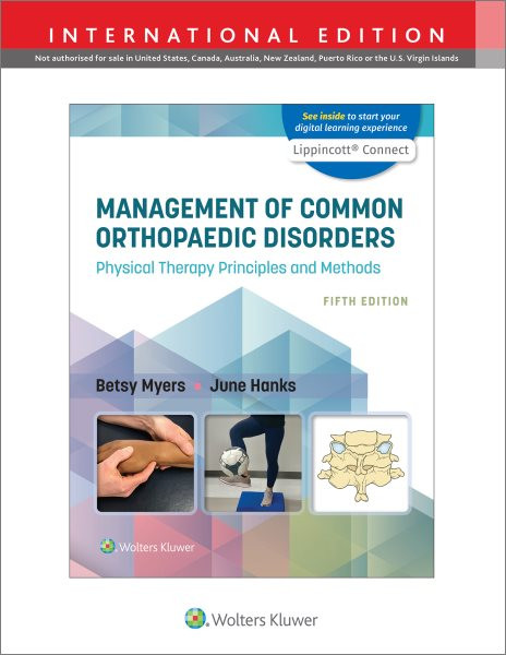 Management of Common Orthopaedic Disorders: Physical Therapy Principles and  Methods 5e Lippincott Connect International Edition Print Book and Digital Access Card Package Fifth, International Edition