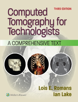 Computed Tomography for Technologists: A Comprehensive Text 3rd edition