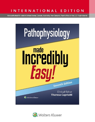 Pathophysiology Made Incredibly Easy! Seventh, International Edition