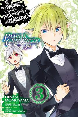 Is It Wrong to Try to Pick Up Girls in a Dungeon? Familia Chronicle Episode  Lyu, Vol. 3 (manga)