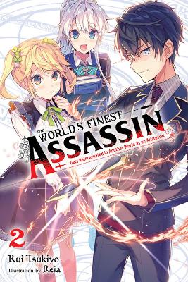 World's Finest Assassin Gets Reincarnated in Another World as an Aristocrat,  Vol. 2 (light novel)