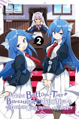 I Was a Bottom-Tier Bureaucrat for 1,500 Years, and the Demon King Made Me a  Minister, Vol. 2 (manga)