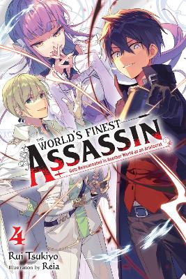 World's Finest Assassin Gets Reincarnated in Another World as an Aristocrat,  Vol. 4 (light novel)