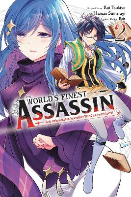 World's Finest Assassin Gets Reincarnated in Another World as an Aristocrat,  Vol. 2 (manga)