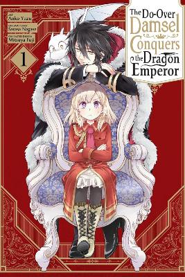 Do-Over Damsel Conquers the Dragon Emperor, Vol. 1 (manga)