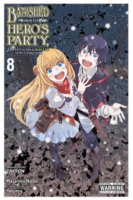 Banished from the Hero's Party, I Decided to Live a Quiet Life in the  Countryside, Vol. 8 (manga): Volume 8