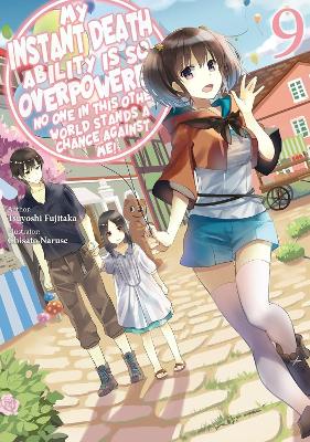 My Instant Death Ability Is So Overpowered, No One in This Other World  Stands a Chance Against Me!, Vol. 9 (light novel)