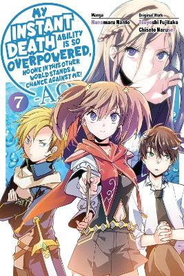 My Instant Death Ability Is So Overpowered, No One in This Other World  Stands a Chance Against Me! AO, Vol. 7 (manga)