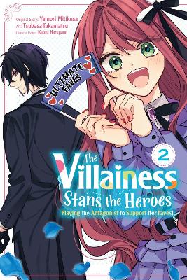 Villainess Stans the Heroes: Playing the Antagonist to Support Her Faves!,  Vol. 2
