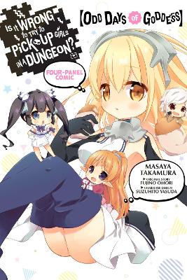 Is It Wrong to Try to Pick Up Girls in a Dungeon? Four-Panel Comic: Odd Days  of Goddess