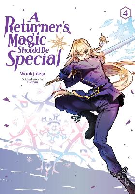 Returner's Magic Should Be Special, Vol. 4: Volume 4