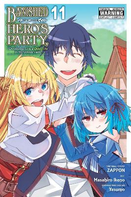 Banished from the Hero's Party, I Decided to Live a Quiet Life in the  Countryside, Vol. 11 (manga)