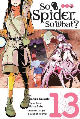 So I'm a Spider, So What?, Vol. 13 (manga): Volume 13