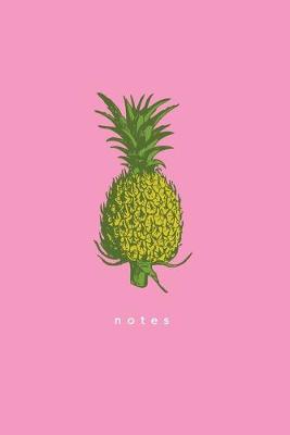 Notes: Pink Pineapple Notebook: Wide-Ruled 175-page Notebook
