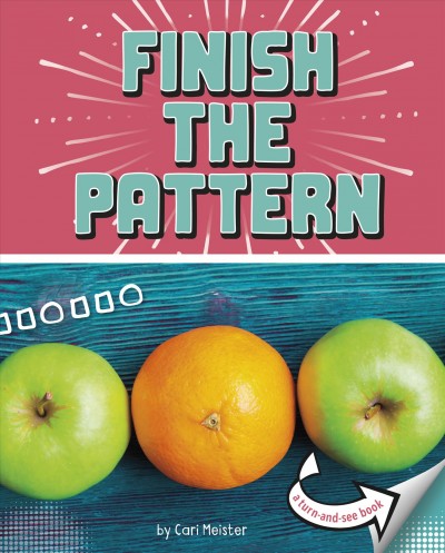 Finish The Pattern: A Turn-And-See Book