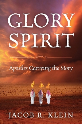 Glory Spirit: Apostles Carrying the Story