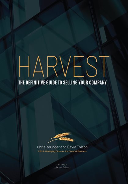 Harvest: The Definitive Guide to Selling Your Company 2nd Edition