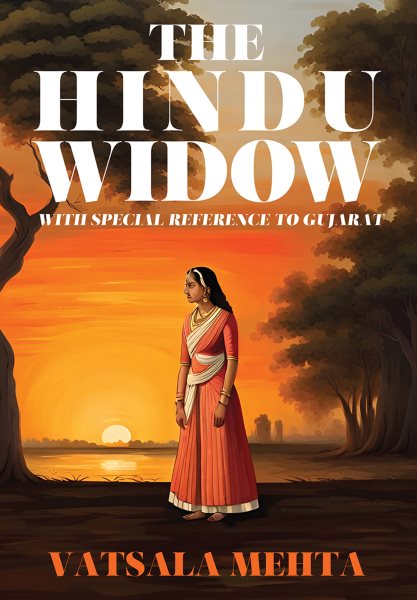 Hindu Widow: With Special Reference to Gujarat