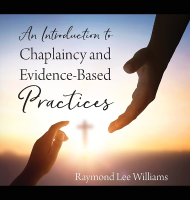 Introduction to Chaplaincy and Evidence-Based Practices