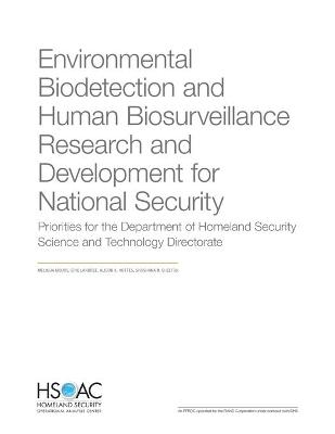 Environmental Biodetection and Human Biosurveillance Research and  Development for National Security: Priorities for the Dhs Science and Technology Directorate