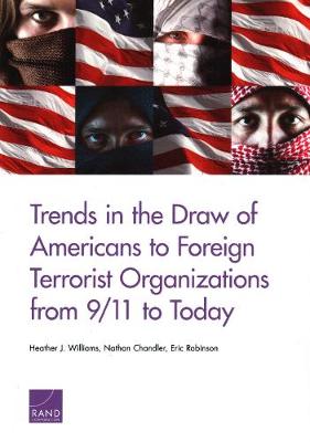 Trends in the Draw of Americans to Foreign Terrorist Organizations from 9/11  to Today