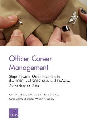 Officer Career Management: Steps Toward Modernization in the 2018 and 2019 National Defense  Authorization Acts