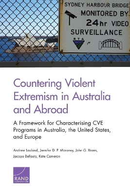 Countering Violent Extremism in Australia and Abroad: A Framework for Characterising CVE Programs in Australia, the United States,  and Europe