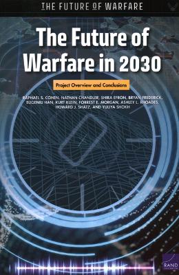Future of Warfare in 2030: Project Overview and Conclusions