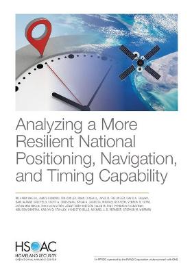 Analyzing a More Resilient National Positioning, Navigation, and Timing  Capability