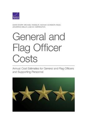 General and Flag Officer Costs: Annual Cost Estimates for General and Flag Officers and Supporting Personnel