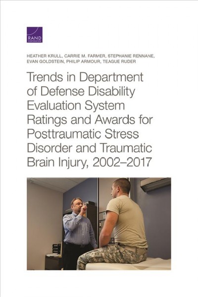 Trends in Department of Defense Disability Evaluation System Ratings and  Awards for Posttraumatic Stress Disorder and Traumatic Brain Injury, 2002--2017
