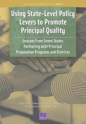 Using State-Level Policy Levers to Promote Principal Quality: Lessons from Seven States Partnering with Principal Preparation Programs and  Districts