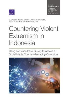 Countering Violent Extremism in Indonesia: Using an Online Panel Survey to Assess a Social Media Counter-Messaging  Campaign