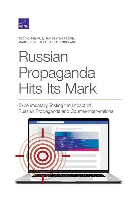 Russian Propaganda Hits Its Mark: Experimentally Testing the Impact of Russian Propaganda and  Counter-Interventions