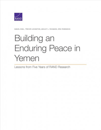 Building an Enduring Peace in Yemen: Lessons from Five Years of Rand Research
