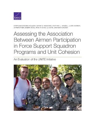 Assessing the Association Between Airmen Participation in Force Support  Squadron Programs and Unit Cohesion: An Evaluation of the Unite Initiative