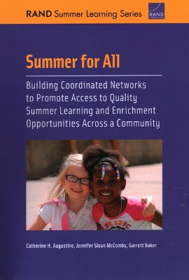 Summer for All: Building Coordinated Networks to Promote Access to Quality Summer Learning  and Enrichment Opportunities Across a Community
