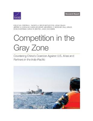 Competition in the Gray Zone: Countering China's Coercion Against U.S. Allies and Partners in the  Indo-Pacific