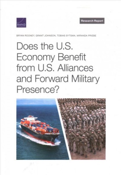 Does the U.S. Economy Benefit from U.S. Alliances and Forward Military  Presence?