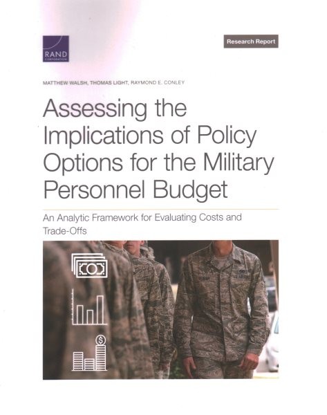 Assessing the Implications of Policy Options for the Military Personnel Budget: An Analytic Framework for Evaluating Costs and Trade-Offs