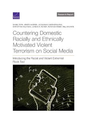 Countering Domestic Racially and Ethnically Motivated Violent Terrorism on  Social Media: Introducing the Racist and Violent Extremist Flock Tool
