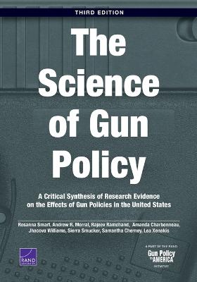 Science of Gun Policy: A Critical Synthesis of Research Evidence on the Effects of Gun Policies in  the United States 3rd ed.
