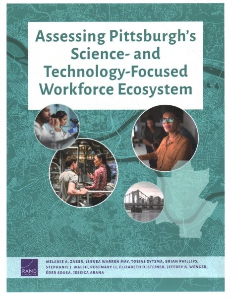 Assessing Pittsburgh's Science- And Technology-Focused Workforce Ecosystem