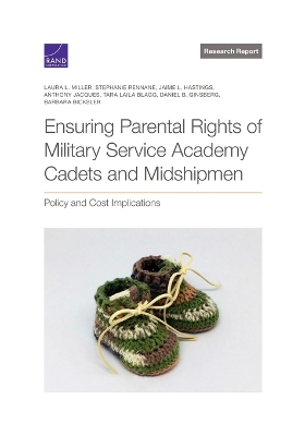 Ensuring Parental Rights of Military Service Academy Cadets and Midshipmen: Policy and Cost Implications