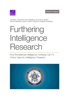 Furthering Intelligence Research: How the National Intelligence University Can Fill Critical Gaps for  Intelligence Research