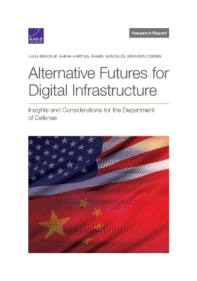 Alternative Futures for Digital Infrastructure: Insights and Considerations for the Department of Defense