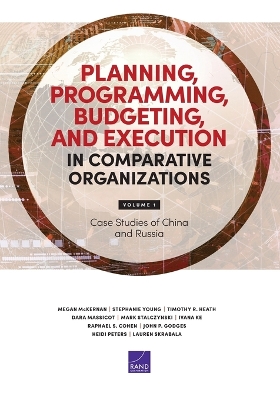 Planning, Programming, Budgeting, and Execution in Comparative Organizations: Case Studies of China and Russia